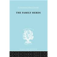 The Family Herds: A Study of Two Pastoral Tribes in East Africa, The Jie and T
