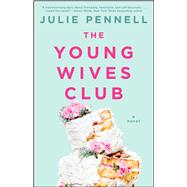The Young Wives Club A Novel