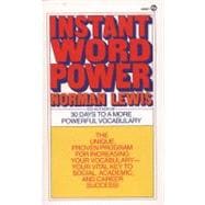 Instant Word Power The Unique Proven Program for Increasing Your VocabularyYour Vital Key to Soci Instant Word Power The Unique Proven Program for Increasing Your VocabularyYour Vital Key to Soci