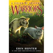 Shattered Sky (Warriors: A Vision of Shadows, Bk. 3)