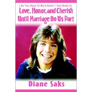 Love, Honor, and Cherish until Marriage Do Us Part : ( So You Want to Be A Rock n' Roll Bride II)