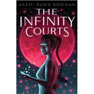 The Infinity Courts (The Infinity Courts, Bk. 1)
