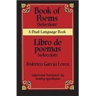 Book of Poems (Selection)/Libro de poemas (Seleccin) A Dual-Language Book