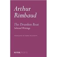 The Drunken Boat Selected Writings