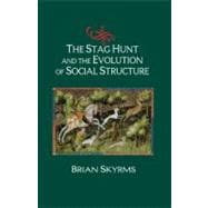 The Stag Hunt and the Evolution of Social Structure