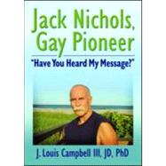 Jack Nichols, Gay Pioneer: Have You Heard My Message?