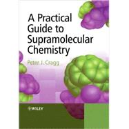 A Practical Guide to Supramolecular Chemistry