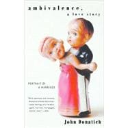 Ambivalence, a Love Story Portrait of a Marriage