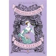 Three Novels of New York The House of Mirth, The Custom of the Country, The Age of Innocence (Pengui