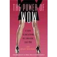 Power of WOW A Guide to Unleashing the Confident, Sexy You