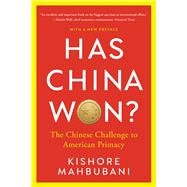 Has China Won? The Chinese Challenge to American Primacy