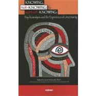 Knowing Notknowing and Sortofknowing