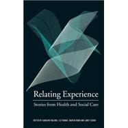 Relating Experience: Stories from Health and Social Care