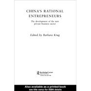 China's Rational Entrepreneurs: The Development of the New Private Sector