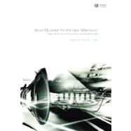 Music Education for the New Millennium Theory and Practice Futures for Music Teaching and Learning