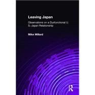 Leaving Japan: Observations on a Dysfunctional U.S.-Japan Relationship: Observations on a Dysfunctio