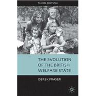 The Evolution Of The British Welfare State: A History Of Social Policy Since The Industrial Revoluti