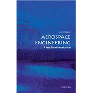 Aerospace Engineering A Very Short Introduction