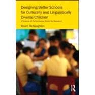 Designing Better Schools for Culturally and Linguistically Diverse Children: A Science of Performanc