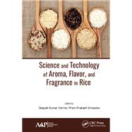 Science and Technology of Aroma Flavor and Fragrance in Rice