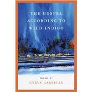 The Gospel According to Wild Indigo