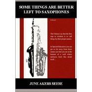 Some Things Are Better Left to Saxophones