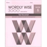 Wordly Wise 3000 Book 6 Test 3rd Ed. (Homeschool Edition