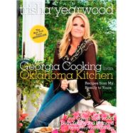 Georgia Cooking in an Oklahoma Kitchen Recipes from My Family to Yours: A Cookbook
