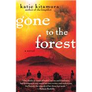 Gone to the Forest A Novel