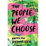 The People We Choose