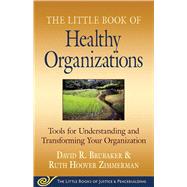 The Little Book of Healthy Organizations