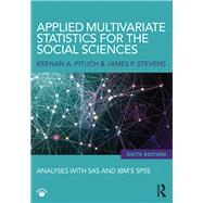 Applied Multivariate Statistics for the Social Sciences: Analyses with SAS and IBMÃs SPSS, Sixth Edition
