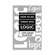 How to Do Things With Logic