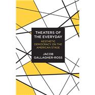 Theaters of the Everyday