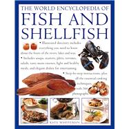 The World Encyclopedia of Fish and Shellfish The Definitive Guide To The Fish And Shellfish Of The W