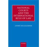 National Courts and the International Rule of Law