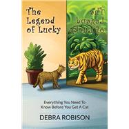 The Legend of Lucky Everything You Need to Know Before You Get a Cat
