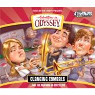 Adventures in Odyssey ® #54: Clanging Cymbals and the Meaning of God's Love