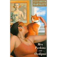 Mrs Perkins and Oedipus