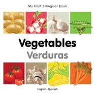 My First Bilingual BookVegetables (EnglishSpanish)