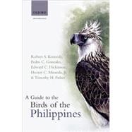 A Guide to the Birds of the Philippines