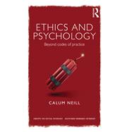 Ethics and Psychology: Beyond Codes of Practice