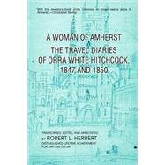 A Woman of Amherst: The Travel Diaries of Orra White Hitchcock, 1847 and 1850