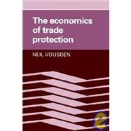 The Economics of Trade Protection