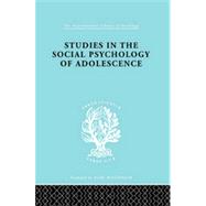 Studies in the Social Psychology of Adolescence