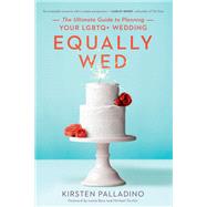 Equally Wed The Ultimate Guide to Planning Your LGBTQ+ Wedding
