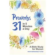 Proverbs 31 in 5 Minutes a Day