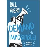 Demand the Impossible