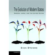 The Evolution of Modern States: Sweden, Japan, and the United States