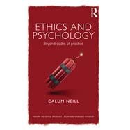 Ethics and Psychology: Beyond Codes of Practice